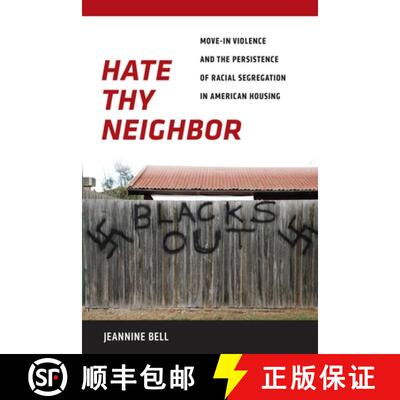 【3-4周达】精装 Hate Thy Neighbor – Move–in Violence and the Persistence of Racial Segregation in A... [9780814791448]