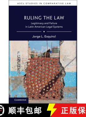 【3-4周达】Ruling the Law: Legitimacy and Failure in Latin American Legal Systems - Ruling the Law: L... [9781107178397]