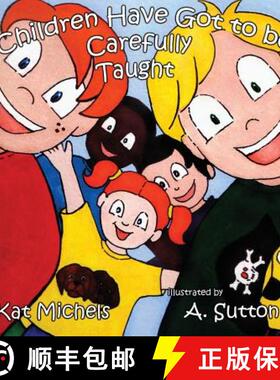 【3-4周达】Children Have Got to Be Carefully Taught [9780692804858]