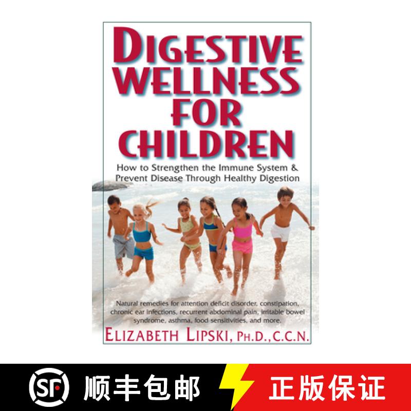 【3-4周达】Digestive Wellness for Children : How to Stengthen the Immune System & Prevent Disease Thr... [9781681627083]