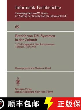 【3-4周达】Betrieb von DV-Systemen in der Zukunft : 5. GI-Fachgespräch über Rechenzentren Tübingen... [9783540123156]