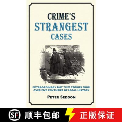 【3-4周达】Crime's Strangest Cases: Extraordinary But True Stories from Over Five Centuries of Legal ... [9781907554629]