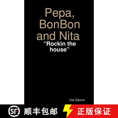 【3-4周达】Pepa, BonBon and Nita Rockin the house [9780359472079]