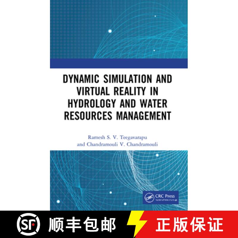【3-4周达】Dynamic Simulation and Virtual Reality in Hydrology and Water Resources Management [9781032043258]