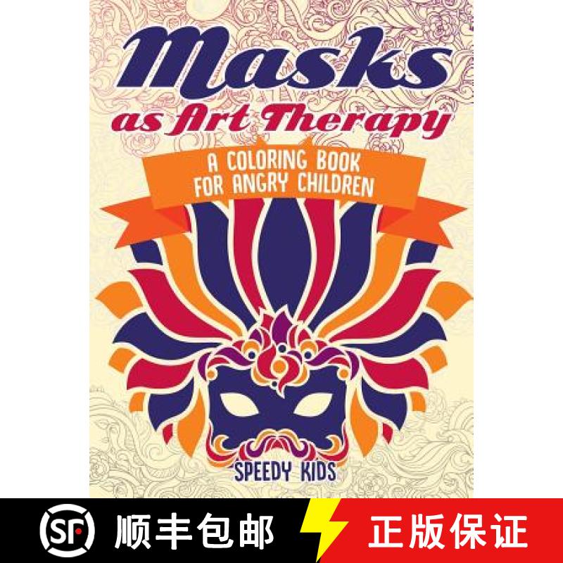【3-4周达】Masks as Art Therapy : A Coloring Book for Angry Children [9781541934894]