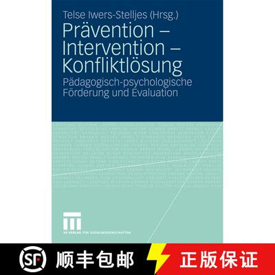 【3-4周达】Pravention - Intervention - Konfliktloesung: Padagogisch-Psychologische Foerderung Und Eva... [9783531168357]