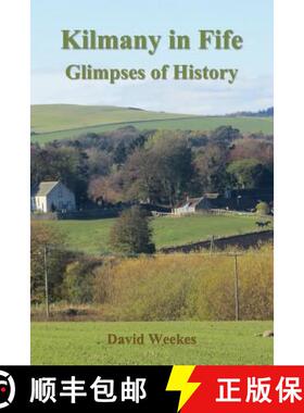 【3-4周达】Kilmany in Fife: Glimpses of History [9780956550132]