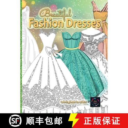 【3-4周达】Beautiful fashion dresses coloring book for adults, beautiful dresses coloring book: Geome... [9785314408094]