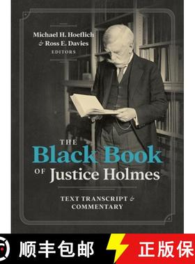 【3-4周达】The Black Book of Justice Holmes: Text Transcript & Commentary [9781616195939]