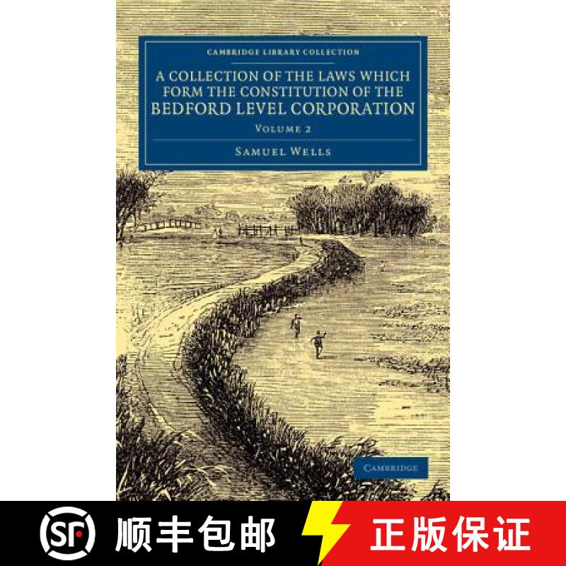 【3-4周达】Collection of the Laws Which Form the Constitution of the Bedford Level Corporation: - A C... [9781108070324]