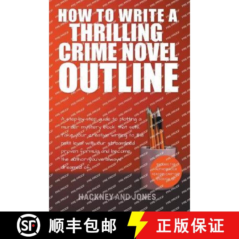 【2-3周达】How To Write A Thrilling Crime Novel Outline - A Step-By-Step Guide To Plotting A Murder M... [9798215612750]