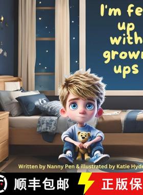 【3-4周达】I'm fed up with grown ups: An amusing and humorous chance to see the world through Christi... [9781068736308]