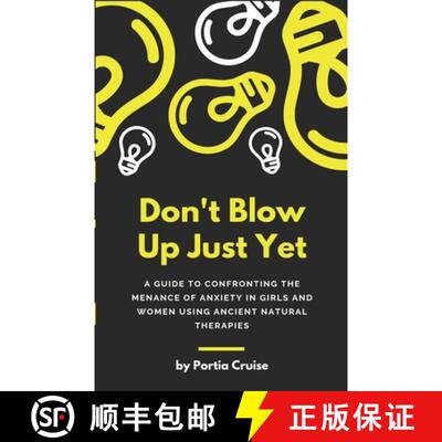【3-4周达】Don't Blow Up Just Yet: A Guide to Confronting the Menace of Anxiety in Girls and Women Us... [9788835400257]