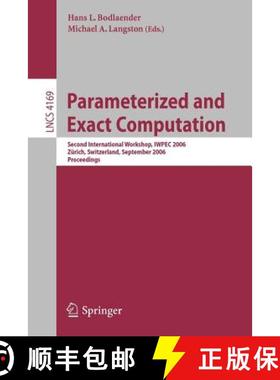 【3-4周达】Parameterized and Exact Computation : Second International Workshop, IWPEC 2006, Zürich, ... [9783540390985]