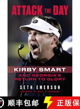 预订 Attack the Day: Kirby Smart and Georgia's Return to Glory [9781629379319]
