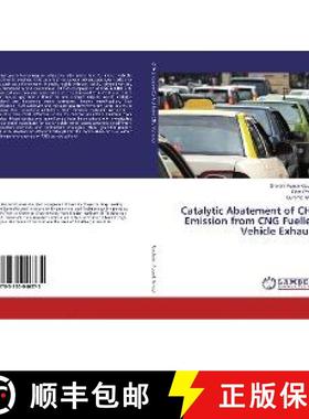 预订 Catalytic Abatement of CH4 Emission from CNG Fuelled Vehicle Exhaust [9783330046375]