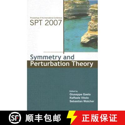 【3-4周达】Symmetry and Perturbation Theory - Proceedings of the International Conference on Spt2007 [9789812776167]