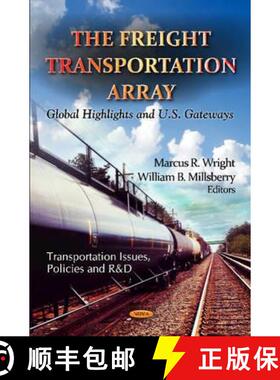 【3-4周达】The Freight Transportation Array: Global Highlights and U.S. Gateways [9781621006190]