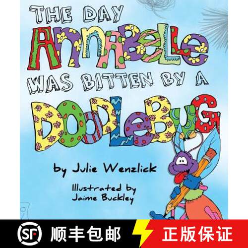 【3-4周达】精装 The Day Annabelle was Bitten by a Doodlebug [9780997892598]