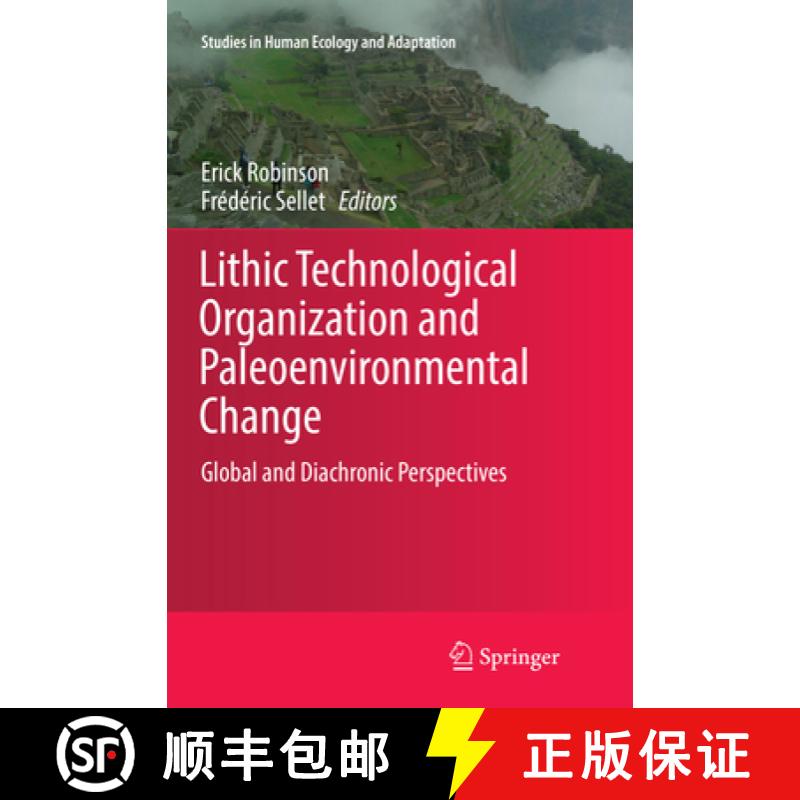 【3-4周达】Lithic Technological Organization and Paleoenvironmental Change: Global and Diachronic Per... [9783319877860]