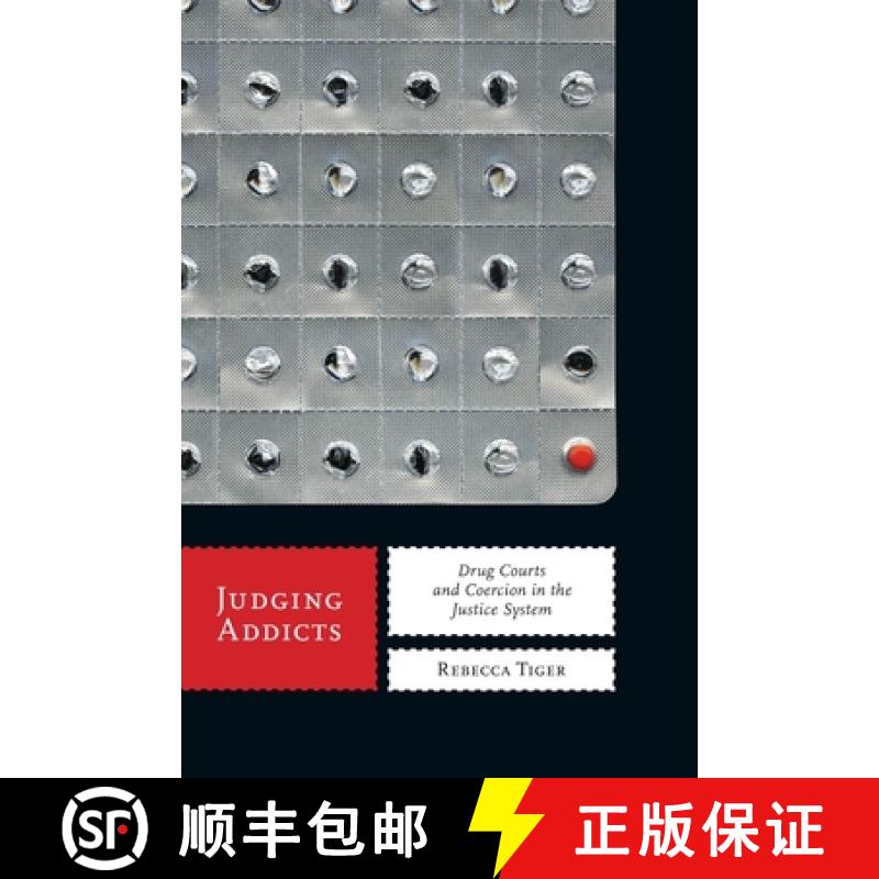 【3-4周达】Judging Addicts: Drug Courts and Coercion in the Justice System [9780814784075]