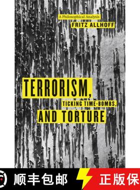 【3-4周达】Terrorism, Ticking Time-Bombs, and Torture: A Philosophical Analysis [9780226014838]