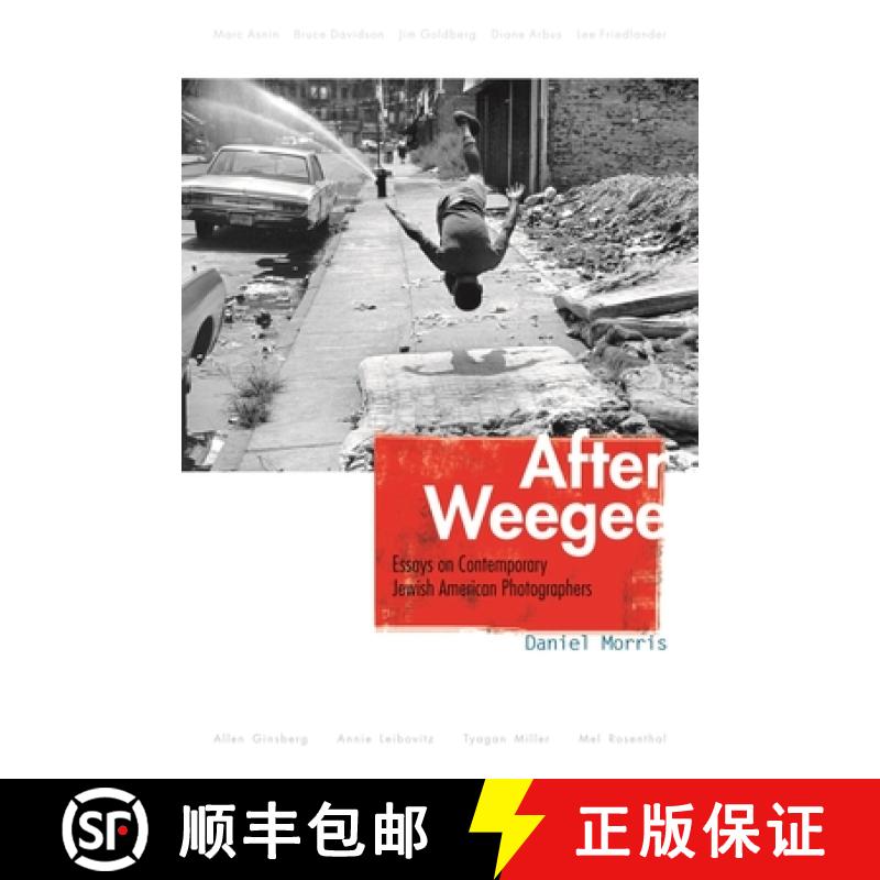 【3-4周达】After Weegee: Essays on Contemporary Jewish American Photographers [9780815609872]