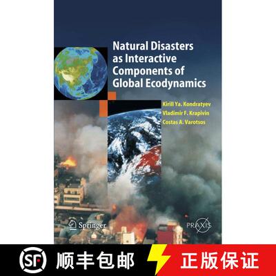 【3-4周达】精装 Natural Disasters as Interactive Components of Global-Ecodynamics [9783540313441]