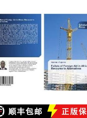 预订 Failure of Foreign Aid in Africa: Recourse to Alternatives [9783659845482]
