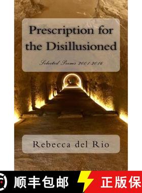 预订 Prescription for the Disillusioned: Selected Poems 2001-2016 [9780997079005]