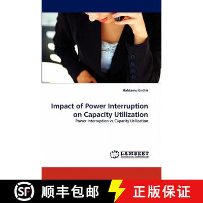 预订 Impact of Power Interruption on Capacity Utilization [9783843382885]
