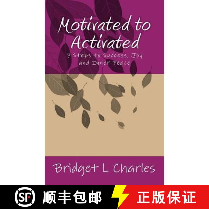 【3-4周达】Motivated to Activated: 7 Steps to Success, Joy and Inner Peace [9780692597842]