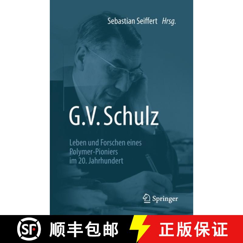 【3-4周达】G. V. Schulz : Leben und Forschen eines Polymer-Pioniers im 20. Jahrhundert [9783662637272]