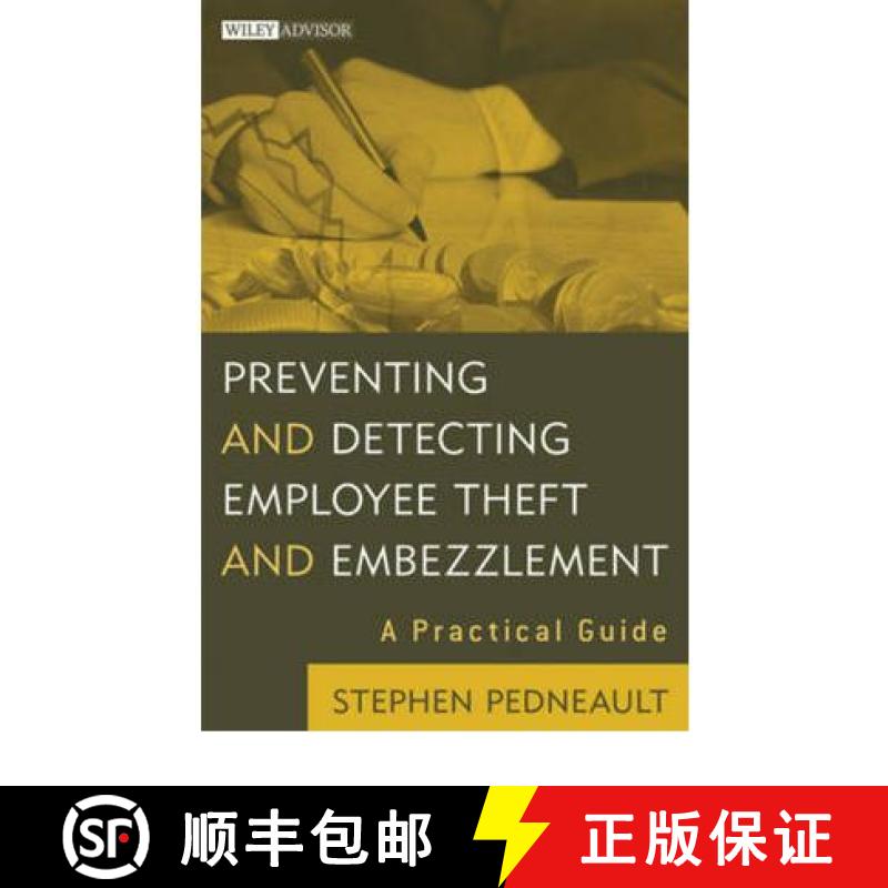 【3-4周达】Preventing And Detecting Employee Theft And Embezzlement: A Practical Guide [Wiley会计] [9780470545713]
