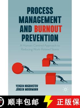 【3-4周达】Process Management and Burnout Prevention : A Human-Centred Approach to Reducing Work-Rela... [9783031566141]