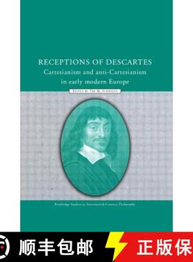 【3-4周达】Receptions of Descartes: Cartesianism and Anti-Cartesianism in Early Modern Europe [9780415849258]