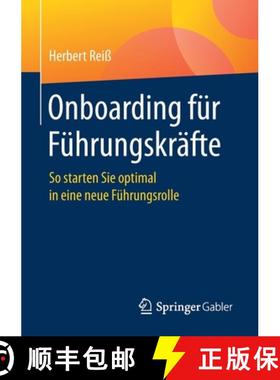 【3-4周达】Onboarding für Führungskräfte : So starten Sie optimal in eine neue Führungsrolle [9783658309848]