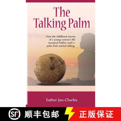 【3-4周达】The Talking Palm: How the childhood storms of a young woman's life remained hidden until a... [9780982887707]