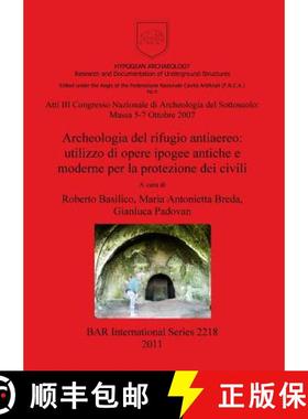 【3-4周达】Atti III Congresso Nazionale di Archeologia del Sottosuolo: Massa 5-7 Ottobre 2007. Archeo... [9781407307763]