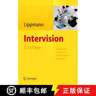 【3-4周达】精装 Intervision: Kollegiales Coaching professionell gestalten (3., überarb. Aufl. 2013) [9783642300592]