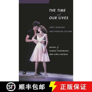 Dancing The Lives 预订 and 9780814336243 Culture Time Our Popular Dirty
