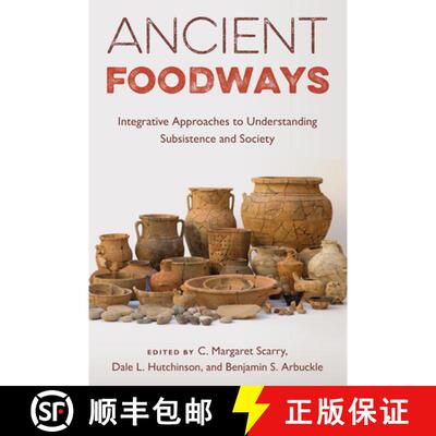 预订 Ancient Foodways – Integrative Approaches to Understanding Subsistence and Society [9780813069494]