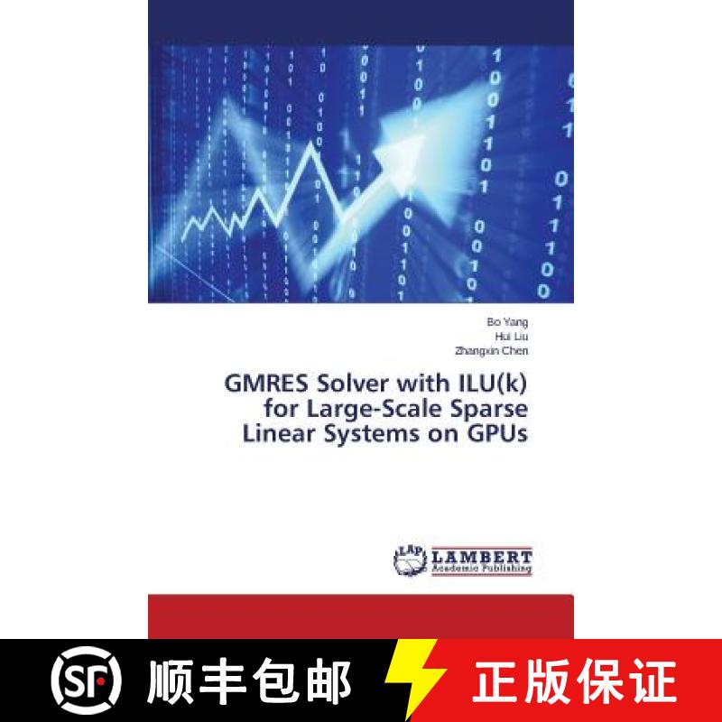 预订 GMRES Solver with ILU(k) for Large-Scale Sparse Linear Systems on GPUs [9783659791932]