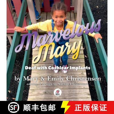 【3-4周达】Marvelous Mary: Deaf with Cochlear Implants [9780997758870]
