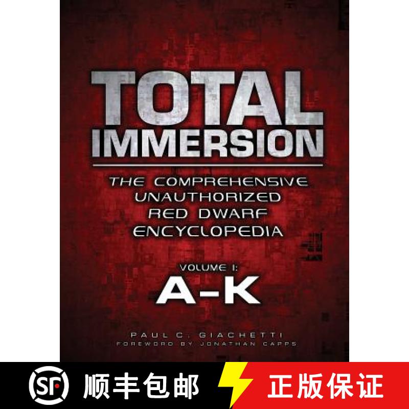【3-4周达】Total Immersion: The Comprehensive Unauthorized Red Dwarf Encyclopedia: A-K [9780578150574]