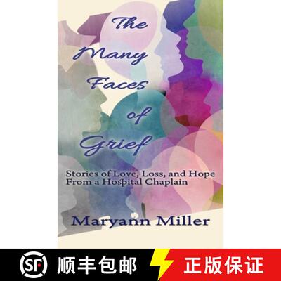 【3-4周达】The Many Faces of Grief: Stories of Love, Loss, and Hope From a Hospital Chaplain [9780986426940]