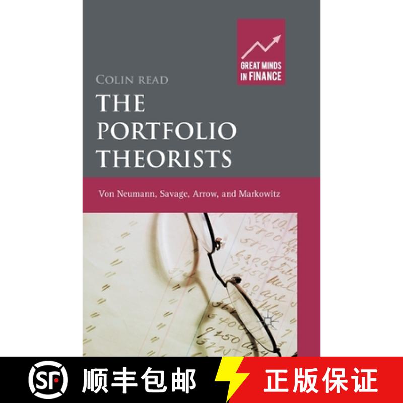 【3-4周达】The Portfolio Theorists : von Neumann, Savage, Arrow and Markowitz [9781349324316]