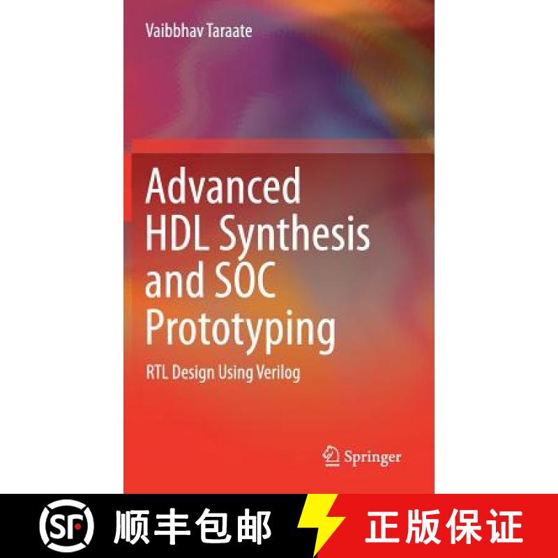 【3-4周达】Advanced HDL Synthesis and SOC Prototyping : RTL Design Using Verilog [9789811087752]