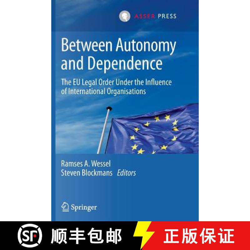 【3-4周达】Between Autonomy and Dependence : The EU Legal Order under the Influence of International ... [9789067049856]