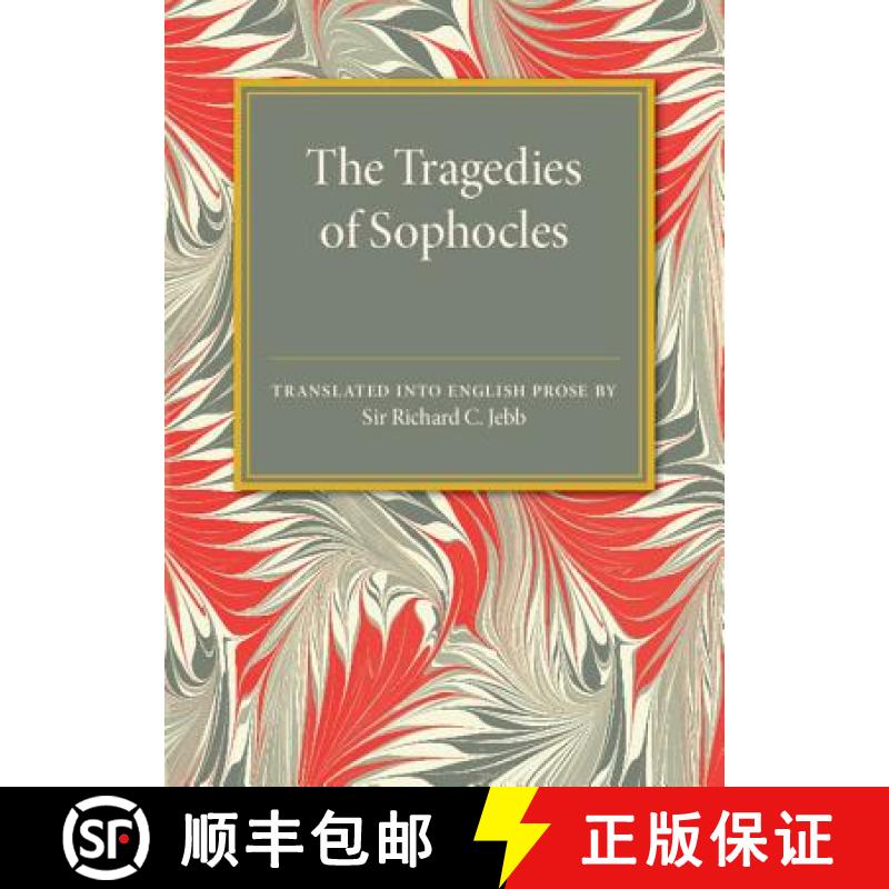 【3-4周达】The Tragedies of Sophocles: Translated Into English Prose [9781107585607]